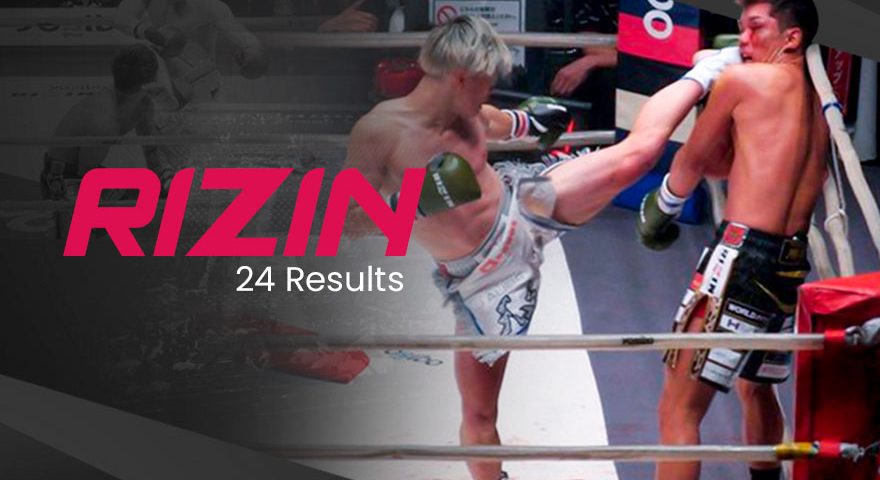 Rizin 24 Results Iska World Headquarters